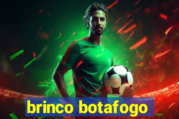 brinco botafogo